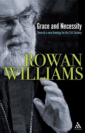Grace and Necessity | Rowan Williams